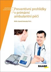 Preventivní prohlídky v primární ambulantní péči - Hynek Dolanský - Zdraví, hubnutí a sport Preventivní prohlídky v primární ambulantní péči