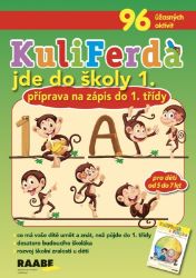 KuliFerda jde do školy 1. - Příprava na zápis do 1. třídy - kolektiv autorů,Michaela Gondeková,Martina Kupcová - Knihy pro předškoláky KuliFerda jde do školy 1.
