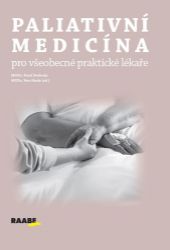 Paliativní medicína pro všeobecné praktické lékaře - Petr Herle,Pavel Svoboda - Zdraví, hubnutí a sport Paliativní medicína pro všeobecné praktické lékaře
