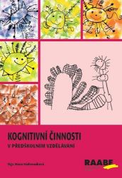 Kognitivní činnosti v předškolním vzdělávání - Hana Nádvorníková - Pedagogika Kognitivní činnosti v předškolním vzdělávání
