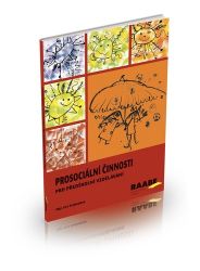 Prosociální činnosti v předškolním vzdělávání - Hana Švejdová,Eva Svobodová - Pedagogika Prosociální činnosti v předškolním vzdělávání
