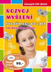 Rozvoj myšlení pro děti od 5 do 8 let pro šikovné hlavičky - neznámý - Pedagogika Rozvoj myšlení pro děti od 5 do 8 let pro šikovné hlavičky