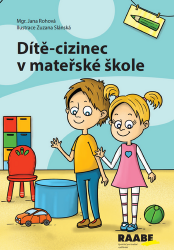 Dítě-cizinec v mateřské škole Dítě-cizinec v mateřské škole