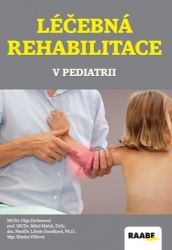 Léčebná rehabilitace v pediatrii - Miloš Máček - Medicína a lékařství Léčebná rehabilitace v pediatrii