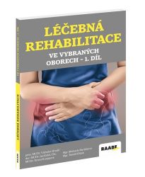 Léčebná rehabilitace ve vybraných oborech - 1.díl Léčebná rehabilitace ve vybraných oborech - 1.díl