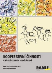 Kooperativní činnosti v předškolním vzdělávání - Ondřej Koželuh,Eva Koželuhová - Předškolní výuka Kooperativní činnosti v předškolním vzdělávání