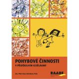 Pohybové činnosti v předškolním vzdělávání - Hana Dvořáková - Pedagogika Pohybové činnosti v předškolním vzdělávání