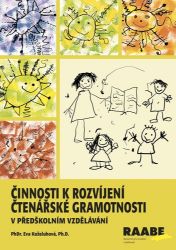 Činnosti k rozvíjení čtenářské gramotnosti v předškolním vzdělávání - Eva Koželuhová - Pedagogika Činnosti k rozvíjení čtenářské gramotnosti v předškolním vzdělávání