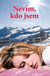 Nevím, kdo jsem - Věra Řeháčková - Romány pro dívky Nevím, kdo jsem