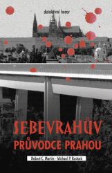 Sebevrahův průvodce Prahou Sebevrahův průvodce Prahou