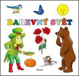 Barevný svět - Jaroslav Kratěna - Básničky a říkadla pro děti Barevný svět