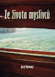 Ze života myslivců - Josef Novotný - Životní prostředí a ekologie Ze života myslivců