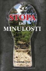 Stopa do minulosti - František Uher - Dobrodružné romány Stopa do minulosti
