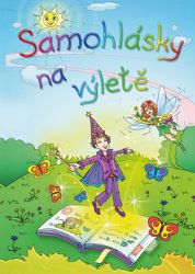 Samohlásky na výletě - Gabriela Kopcová - Populárně naučná literatura pro děti Samohlásky na výletě