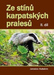 Ze stínů karpatských pralesů II. díl - Jaroslav Hubálek - Česká a slovenská beletrie Ze stínů karpatských pralesů II. díl