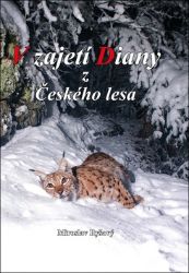 V zajetí Diany z Českého lesa - Miroslav Ryšavý - Spisovatelé V zajetí Diany z Českého lesa