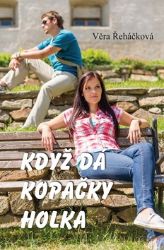 Když dá kopačky holka - Věra Řeháčková - Romány pro dívky Když dá kopačky holka