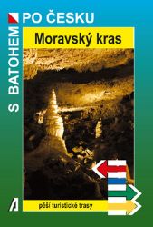 Moravský kras - S batohem po Česku - Rostislav Novák - Mapy Česká republika Moravský kras - S batohem po Česku