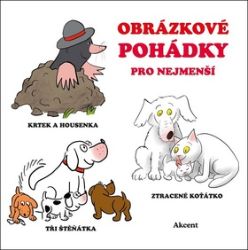 Obrázkové pohádky pro nejmenší Obrázkové pohádky pro nejmenší