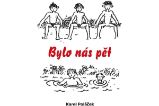 Bylo nás pět - Karel Poláček - Česká a slovenská beletrie Bylo nás pět