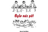 Bylo nás pět - Karel Poláček - Česká a slovenská beletrie Bylo nás pět