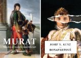 Murat - Napoleonův maršál a neapolský král / Bonapartové Murat - Napoleonův maršál a neapolský král / Bonapartové