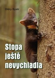 Stopa ještě nevychladla - Oldry Bystr - Česká a slovenská beletrie Stopa ještě nevychladla
