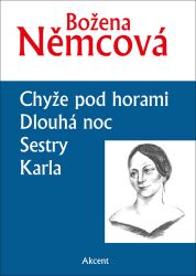 Chyže pod horami / Dlouhá noc / Sestry / Karla Chyže pod horami / Dlouhá noc / Sestry / Karla