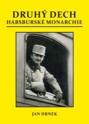 Druhý dech habsburské monarchie Druhý dech habsburské monarchie