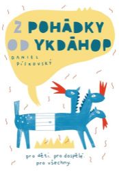 Z pohádky od ykdáhop - Daniel Pískovský - Pohádky pro děti Z pohádky od ykdáhop
