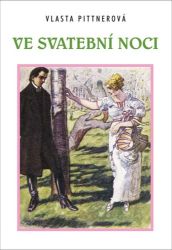 Ve svatební noci - Vlasta Pittnerová - Česká a slovenská beletrie Ve svatební noci