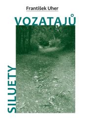 Siluety vozatajů - František Uher - České a slovenské detektivky Siluety vozatajů