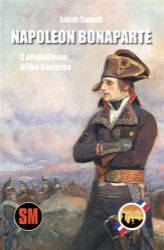 Napoleon Bonaparte - Jakub Samek - Druhá světová válka Napoleon Bonaparte