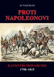Proti Napoleonovi - Kanonýři monarchie 1798–1815