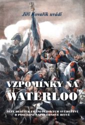 Vzpomínky na Waterloo - Jiří Kovařík - Literatura faktu Vzpomínky na Waterloo