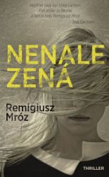 Nenalezená - Remigiusz Mróz - Thrillery Nenalezená
