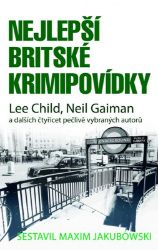 Nejlepší britské krimipovídky - Lee Child,Maxim Jakubowski,Neil Gaiman - Detektivky a napětí Nejlepší britské krimipovídky
