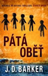 Pátá oběť - J. D. Barker - Thrillery Pátá oběť