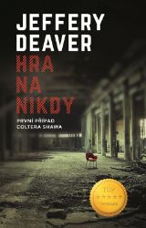 Hra na nikdy - Jeffery Deaver - Thrillery Hra na nikdy