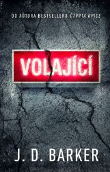 Volající - J. D. Barker - Thrillery Volající
