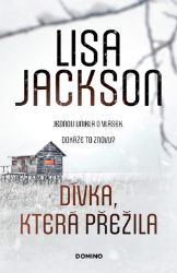 Dívka, která přežila - Lisa Jackson - Thrillery Dívka, která přežila