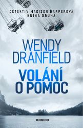 Volání o pomoc - Wendy Dranfield - Thrillery Volání o pomoc