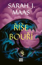 Říše bouří - Sarah J. Maas - Young Adult Říše bouří