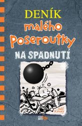Deník malého poseroutky 14 - Na spadnutí - Jeff Kinney - Vtipné knihy pro děti Deník malého poseroutky 14 - Na spadnutí