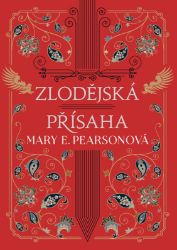 Zlodějská přísaha - Mary E. Pearson - Young Adult Zlodějská přísaha