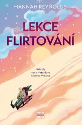 Lekce flirtování - Hannah Reynolds - Young Adult Lekce flirtování
