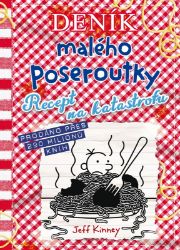 Deník malého poseroutky 19 - Recept na katastrofu - Jeff Kinney - Vtipné knihy pro děti Deník malého poseroutky 19 - Recept na katastrofu