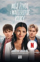 Můj život s Walterovic kluky - Ali Novak - Young Adult Můj život s Walterovic kluky