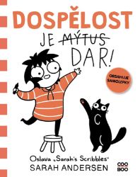 Dospělost je dar! - Sarah Andersen - Young Adult Dospělost je dar!