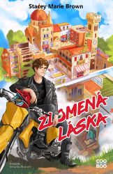 Zlomená láska - Stacey Marie Brown - Young Adult Zlomená láska
